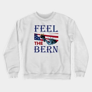 Feel the Bern Crewneck Sweatshirt